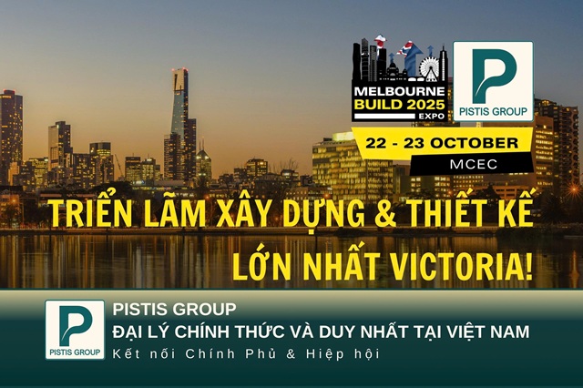 Melbourne Build Expo 2025: Cơ hội kết nối doanh nghiệp Việt Nam tại thị trường Úc